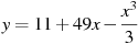 y=11 +49x-\frac{x^3}{3}
