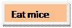 Надпись: Eat mice