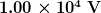 \boldsymbol{1.00 \times 10^4 \;\textbf{V}}