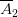 \overline{A}_2