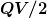 \boldsymbol{QV/2}