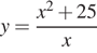 y= дробь: числитель: x в квадрате плюс 25, знаменатель: x конец дроби 