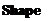 Text Box: Shapes