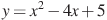 y = x^2-4x+5