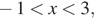  минус 1 меньше x меньше 3,