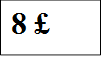 8 £