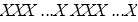 ХХХ ...Х ХХХ ...Х