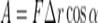 \displaystyle A=F\Delta r\cos \alpha 