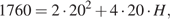 1760=2 умножить на 20 в квадрате плюс 4 умножить на 20 умножить на H,