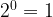 \rm 2^0=1