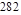 282