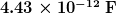 \boldsymbol{4.43 \times 10^{-12} \;\textbf{F}}