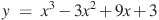 y~=~x^3-3x^2+9x+3