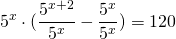 \[{5^x} \cdot (\frac{{{5^{x + 2}}}}{{{5^x}}} - \frac{{{5^x}}}{{{5^x}}}) = 120\]