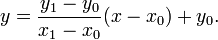 Описание: y = \frac{y_1-y_0}{x_1-x_0}(x-x_0) + y_0.