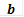 b