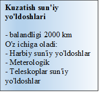 Kuzatish sun'iy yo'ldoshlari

- balandligi 2000 km
O'z ichiga oladi:
- Harbiy sun'iy yo'ldoshlar
- Meterologik
- Teleskoplar sun'iy yo'ldoshlar
