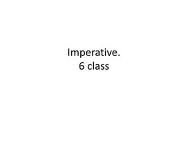 18 Imperative. 6 class