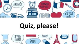 Викторина «Connaisser – vous La France?» по французскому языку для обучающихся 9-х классов