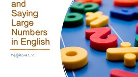 Writing and Saying Large Numbers in English