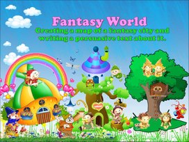 Презентация по английскому языку для учащихся 5 - 6 классов на тему "Fantasy world"