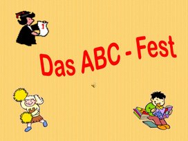 Презентация "Das ABC- Fest".