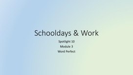 Schooldays & Work (Spotlight 10, module 3)