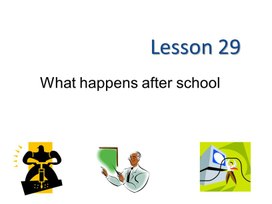 Урок 29. What happens after school. 11 класс