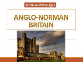 Britain in Middle Ages. Anglo-Norman Britain