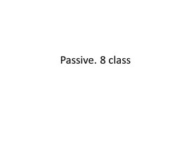 44 Passive. 8 class