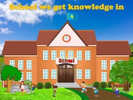 Презентация по английскому языку для учащихся 5 класса "School we get knowledge"