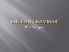 Грамматика английского языка (временные формы глагола), в активном залоге.