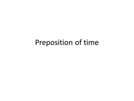 32 Preposition of time