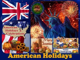 Презентация по английскому языку для учащихся 10 класса на тему "American holidays"