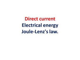 Обложка для материала 3Work and power of current.  Joule-Lenz's law