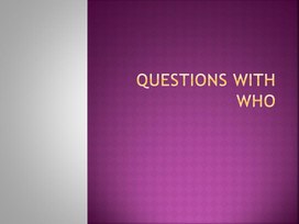 9 Questions with who