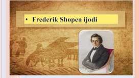 Обложка для материала Frederik Shopen ijodi