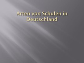 Презентация по немецкому языку на тему различия школ Германии