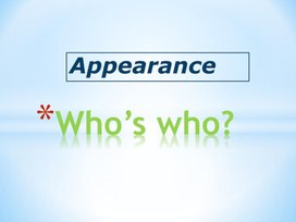 Презентация для 5 класса на тему "Appearance. Who's who?"