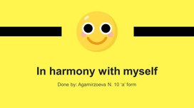 Презентация ученицы "In harmony with myself"