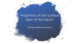 Wetting, capillary phenomena Presentation