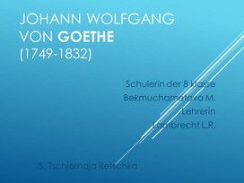 Презентация к исследовательской работе "Жизнь и творчество  И. В.Гете" на немецком языкео
