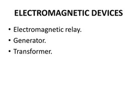 ELECTROMAGNETIC DEVICES - eng