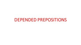 Dependent prepositions