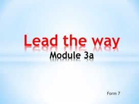 Презентация к уроку английского языка "Lead the way" 7 класс