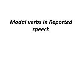 Презентация к урокам английского языка "Модальные глаголы в косвенной речи".