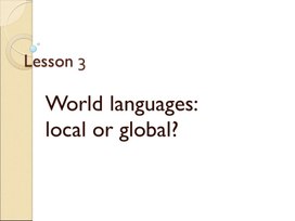К уроку 3. World languages local or global. 11 класс