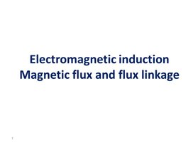 3Electromagnetic induction. Magnetic flux and flux linkage