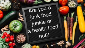 Are you a junk food junkie or a health food nut?
