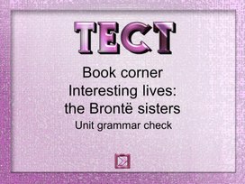 Презентация к уроку английского языка в 8 классе по теме "Interesting lives: the Brontё sisters"